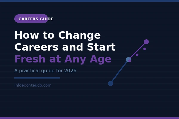 How to Change Careers and Start Fresh at Any Age