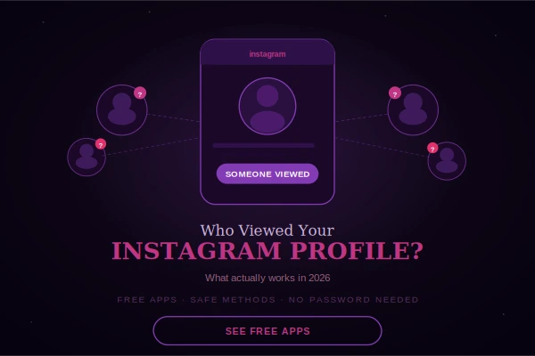 Who Viewed Your Instagram Profile in 2026: What Actually Works